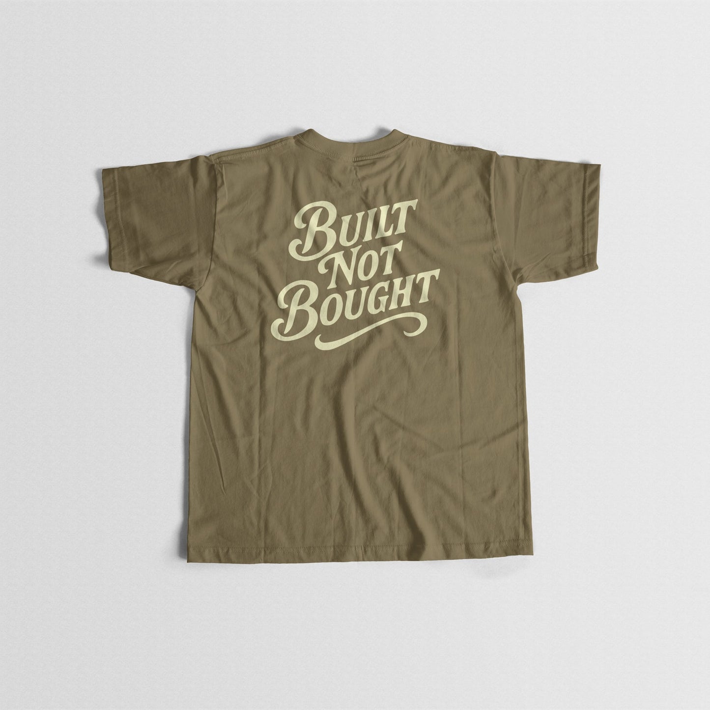 BUILT NOT BOUGHT TEE