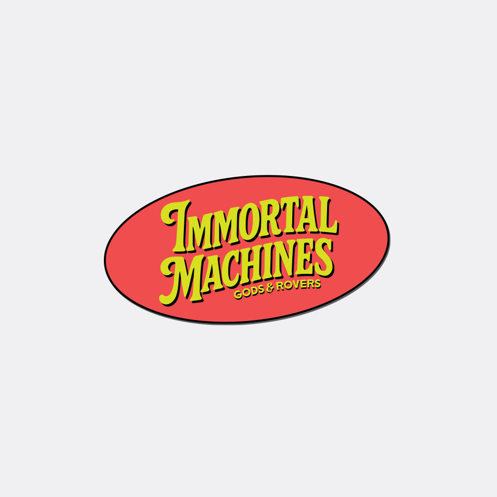 IMMORTAL MACHINES STICKER – The Overland Co.