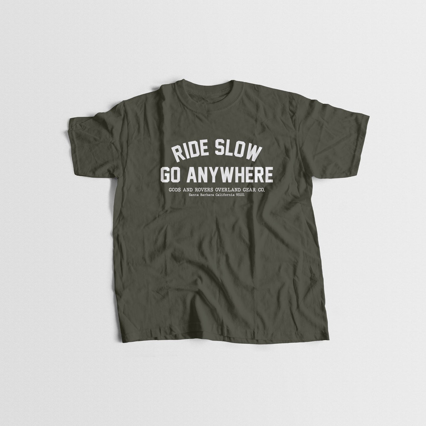 RIDE SLOW, GO ANYWHERE TEE