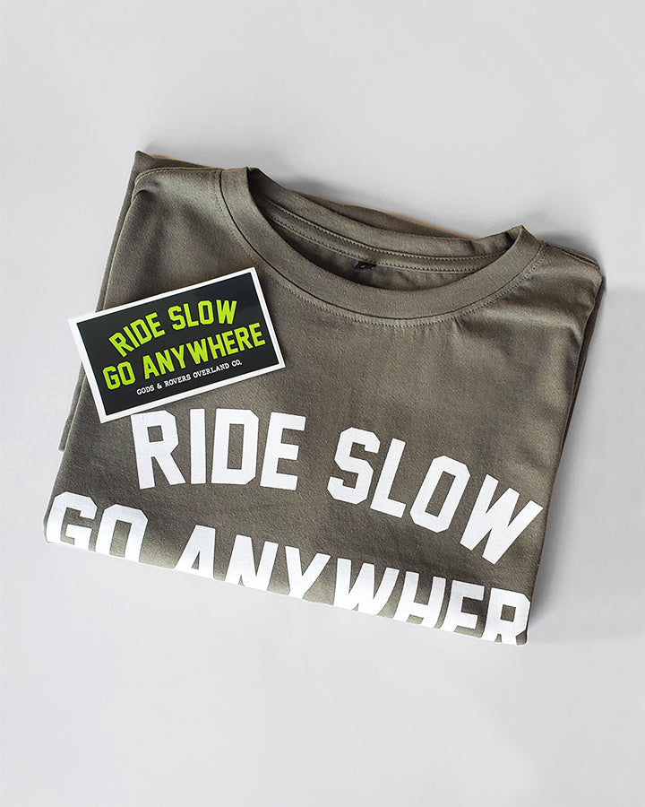 RIDE SLOW, GO ANYWHERE TEE