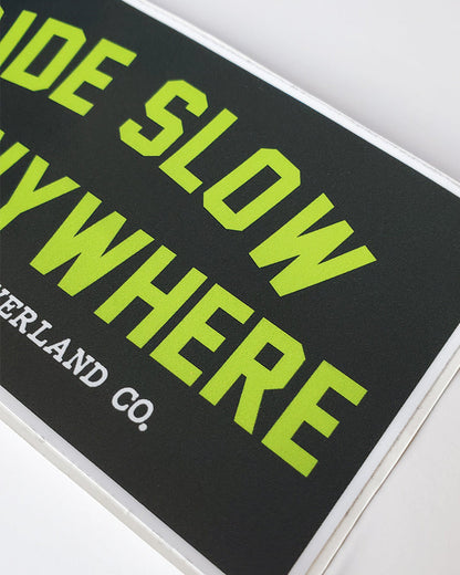 RIDE SLOW, GO ANYWHERE TEE